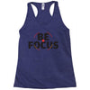 Be Focus Racerback Tank