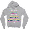 I'M Not Gay But My Best Friend Is Zipper Hoodie