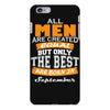 all men are created equal but only the best are born in september iPhone 6 Plus/6s Plus Case
