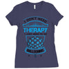 I Don't Need Therapy Just to Do Ballooning Ladies Fitted T-Shirt
