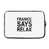 Frankie Says Relax Laptop sleeve