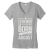 legends are born in august Women's V-Neck T-Shirt