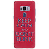 keep calm and don't blink Samsung Galaxy S8 Plus
