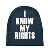 i know my rights Baby Beanies