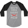 wish you were pizza 3/4 Sleeve Shirt