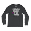 keep your rosaries off my ovaries Long Sleeve Shirts