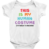 This Is My Human Costume I'm Really A Unicorn Baby Bodysuit