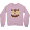 beards turn laziness into awesomeness Crewneck Sweatshirt