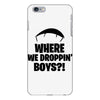 where we droppin' boys iPhone 6 Plus/6s Plus Case