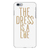 the dress is a lie iPhone 6/6s Plus Case