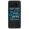 Pop-pop Was Created because Grankids Need Real Heroes Samsung Galaxy S8