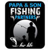 Papa And Son Fishing Partners For Life Mousepad