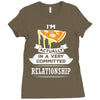 I Am Pizza Actually In A Very Commited Relationship Ladies Fitted T-Shirt