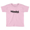HI JACKET Toddler T-shirt