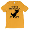 mom says T-Shirt