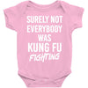 Surely Not Everybody Was Kung Fu Fighting Baby Bodysuit