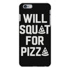 will squat for pizza iPhone 6 Plus/6S Plus Case
