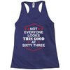 not everyone looks this good at sixty three Racerback Tank