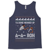 ya done messed up a a ron ugly sweater Tank Top