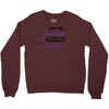 don't be jealous just because i look this good at seventy Crewneck Sweatshirt