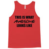 this is what awesome looks like Tank Top