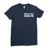 Normal People Scare Me Ladies Fitted T-Shirt