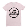 Last Man Standing Ladies Fitted T-Shirt
