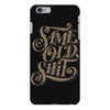 same old shit i iPhone 6 Plus/6S Plus Case