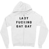 Lady Fucking Gay Gay Zipper Hoodie