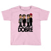 dobre twins dobre brother Toddler T-shirt