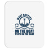 What Happens On The Boat...Stays On The Boat Mousepad