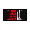 got skills on the grills apron License Plate