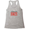 alternative fact Racerback Tank