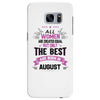 All Women Created Equal But The Best Born In August Samsung Galaxy S7 Edge
