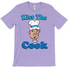 kiss the cook T-Shirt