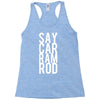 say car ram rod Racerback Tank