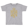 kings are born in 1971 Toddler T-shirt