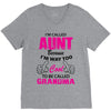 I'm Called Aunt Because I'm Way Too Cool To Be Called Grandma V-Neck Tee