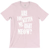 kitten me right now T-Shirt