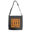 token's life matters Adjustable Strap Totes