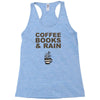 coffee books &amp; rain Racerback Tank