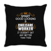 Smart Good Looking Childcare Worker Doesnt Get Better Than Throw Pillow