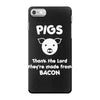 pigs thank the lord they're made from bacon iPhone 7 Case