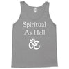 spiritual as hell Tank Top