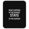 stays in the garage Mousepad