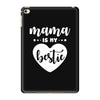 Mama is My Bestie iPad Mini 4