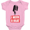 i need a beat Baby Bodysuit