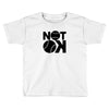 not ok baseball Toddler T-shirt