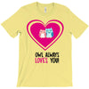 owl always love you T-Shirt