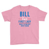 bill for first lady make blowjobs great again Youth Tee